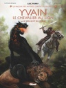 Yvain, le chevalier au lion - T02 - Le Serment du preux