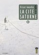 LA CITE SATURNE - TOME 6