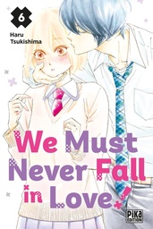 WE MUST NEVER FALL IN LOVE! T06