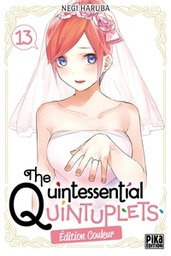 The Quintessential Quintuplets - T13 - Edition Couleur