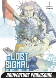 The Lost Signal and This Communication - T01