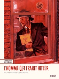 Guerres secrètes - T01 - L'Homme qui trahit Hitler