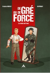 De gré ou de force - Le choix de Franz
